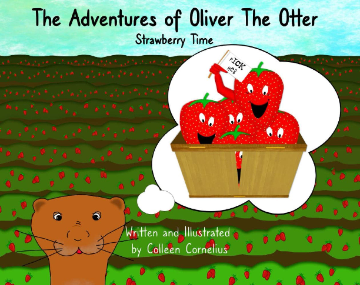 The Adventures of Oliver The Otter: Strawberry Time | Children's Paperback Book