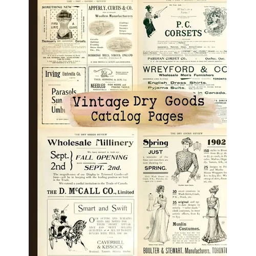 Cover of Vintage Dry Goods Catalog Pages ephemera book featuring antique-style advertisements, illustrations, and decorative typography