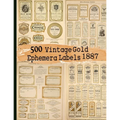 Cover of 500 Vintage Gold Ephemera Labels 1887 paperback book featuring antique-style apothecary labels and decorative typography