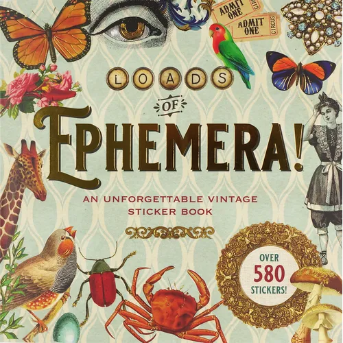 Cover of Loads of Ephemera vintage-style sticker book featuring butterflies, birds, flowers, and assorted illustrations